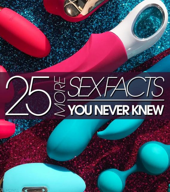 25 More Sex Facts You Never Knew